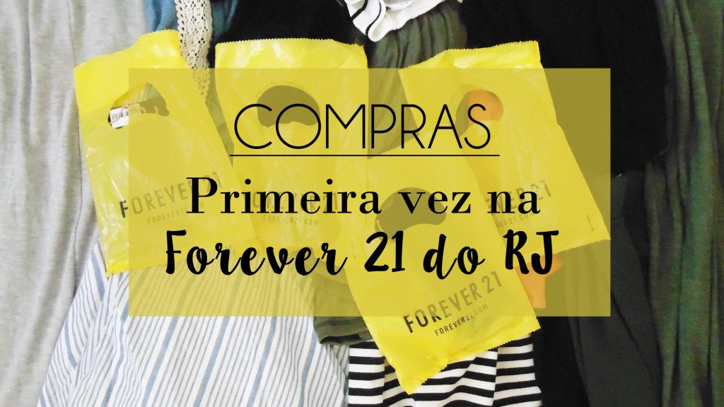 comprinhas_forever_21_rio_de_janeiro